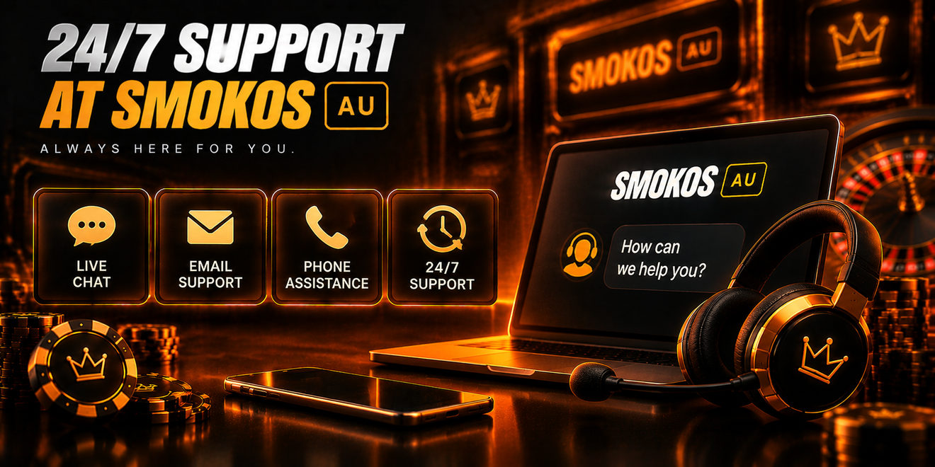 24/7 support at Smokos AU
